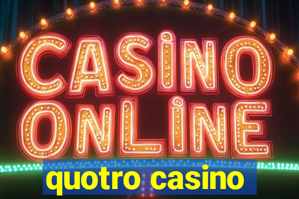 quotro casino