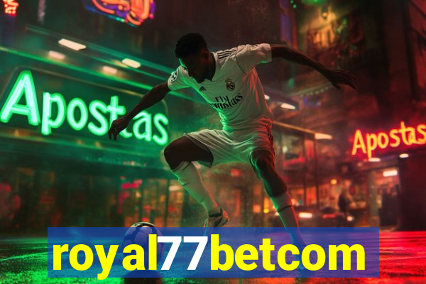 royal77betcom