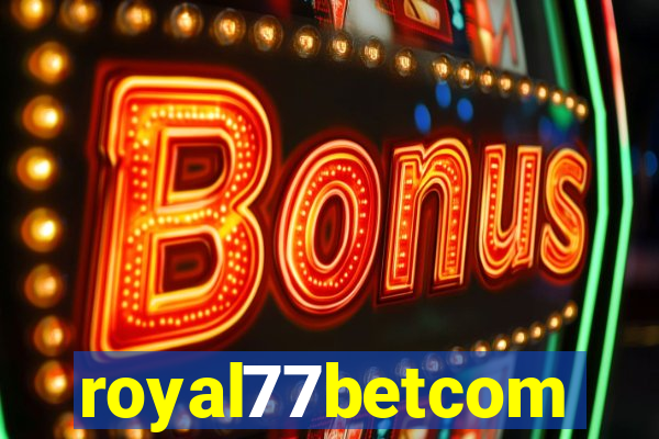 royal77betcom