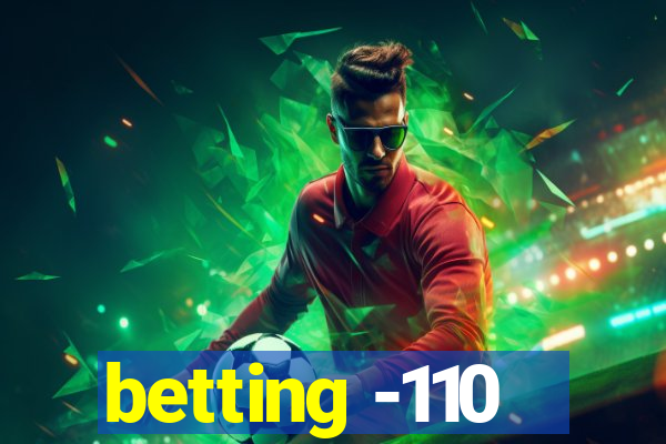 betting -110