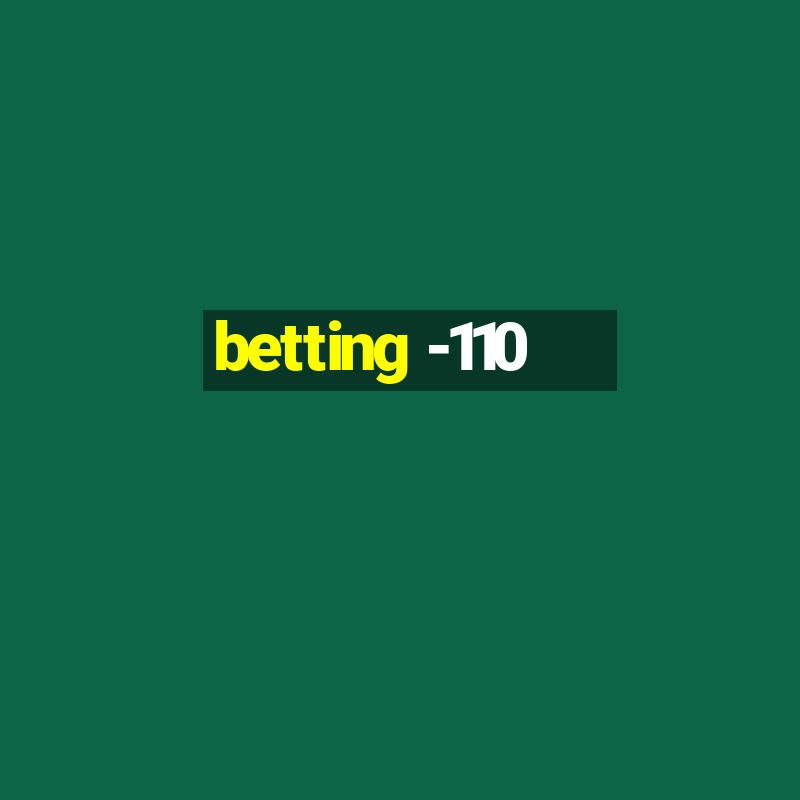 betting -110