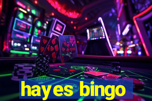 hayes bingo