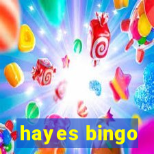 hayes bingo