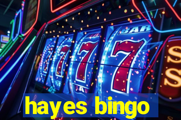 hayes bingo