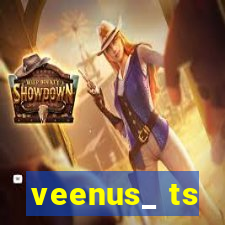 veenus_ ts