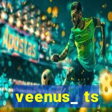 veenus_ ts