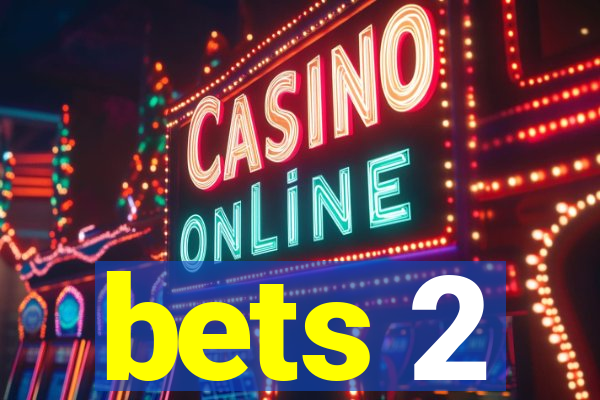 bets 2