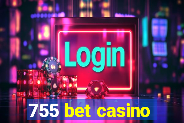 755 bet casino