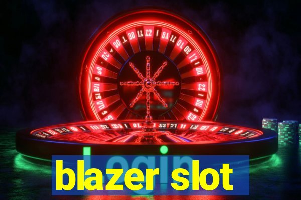 blazer slot