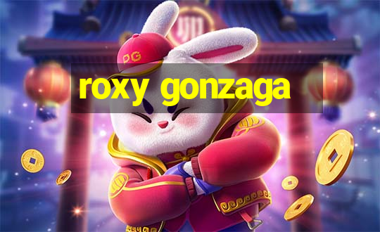 roxy gonzaga