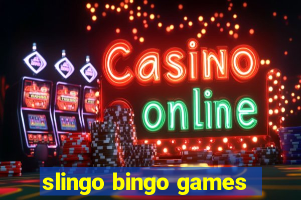 slingo bingo games