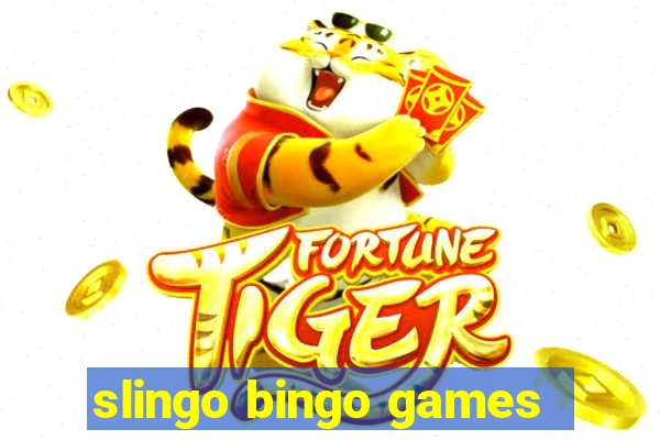 slingo bingo games