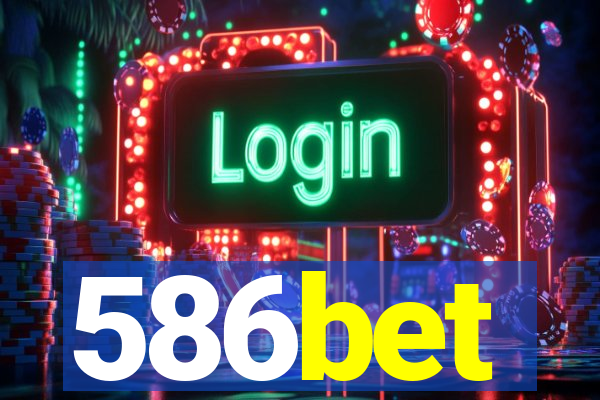 586bet