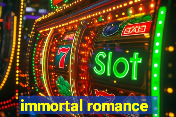 immortal romance