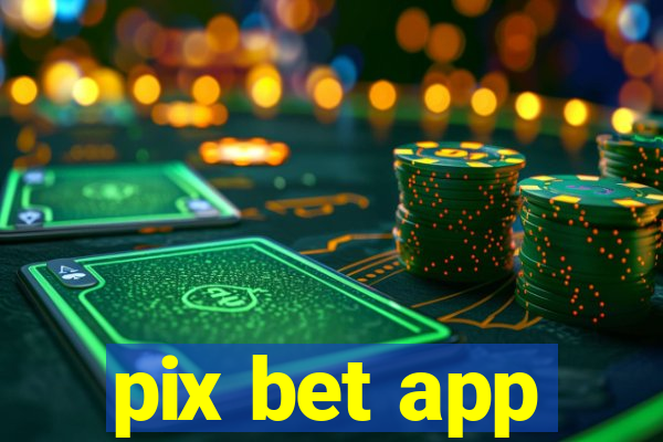 pix bet app