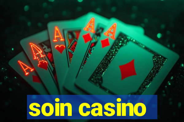 soin casino