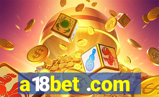 a18bet .com