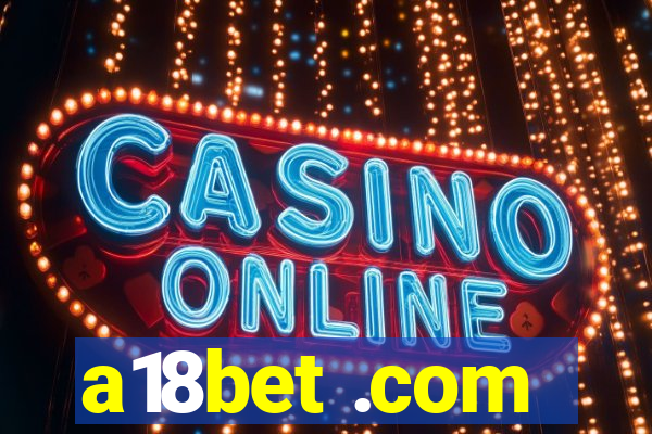 a18bet .com