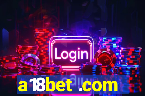 a18bet .com