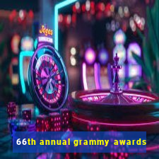 66th annual grammy awards