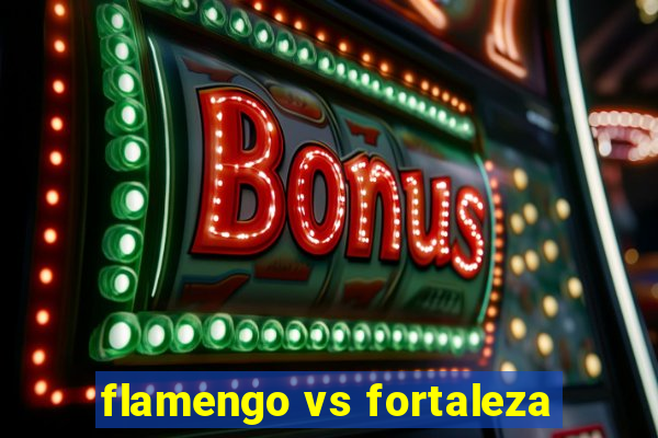 flamengo vs fortaleza