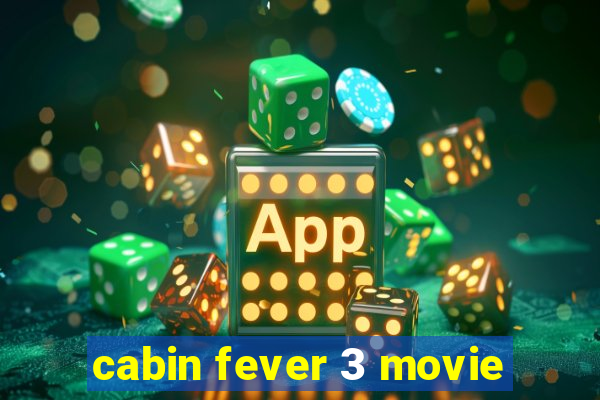 cabin fever 3 movie