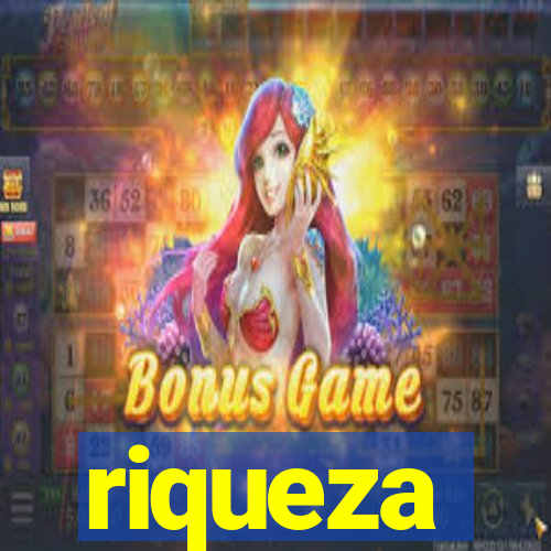 riqueza