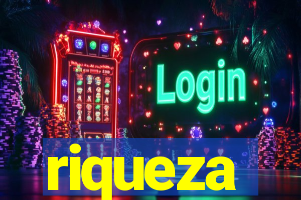 riqueza