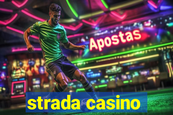 strada casino