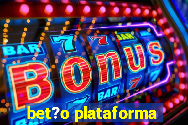 bet?o plataforma