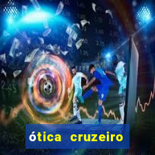 ótica cruzeiro vila formosa