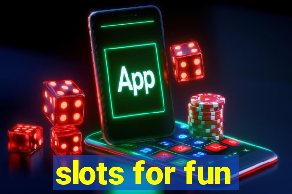 slots for fun