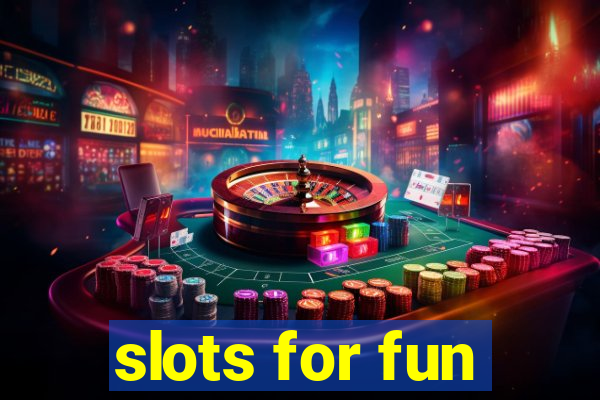 slots for fun