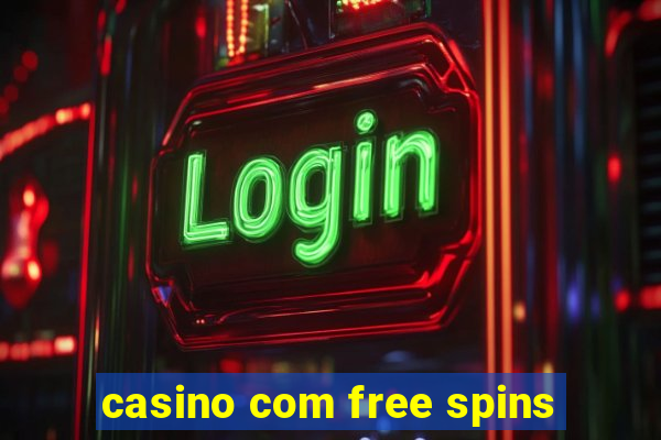 casino com free spins