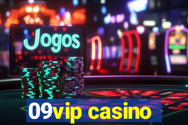 09vip casino