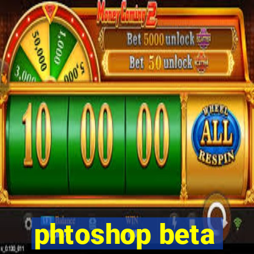 phtoshop beta