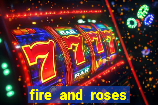 fire and roses joker slot