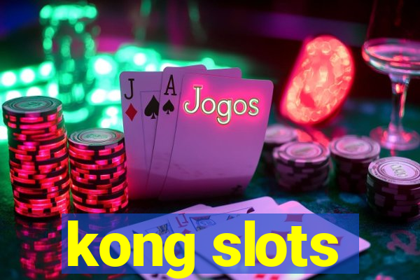 kong slots