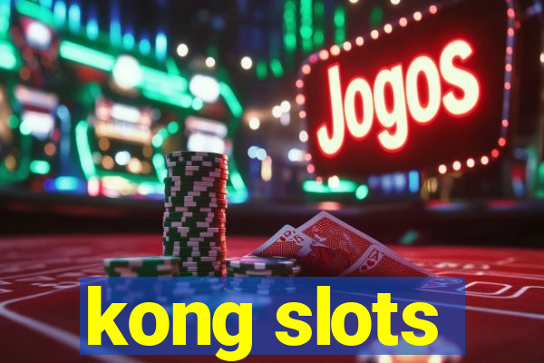 kong slots