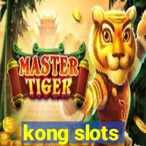 kong slots