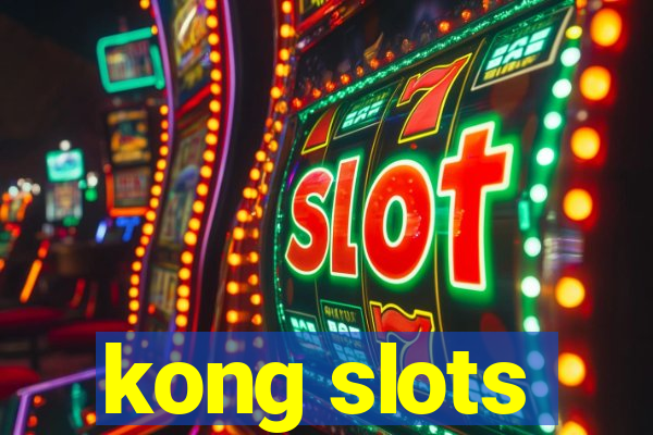 kong slots