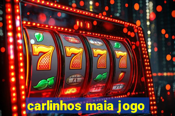 carlinhos maia jogo