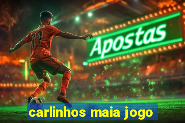 carlinhos maia jogo