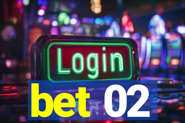 bet 02