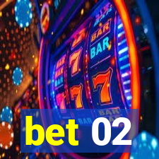 bet 02