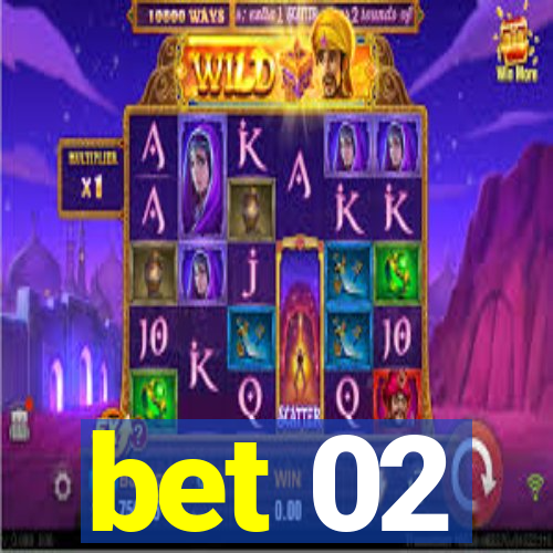 bet 02