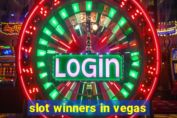 slot winners in vegas