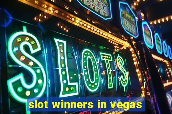 slot winners in vegas