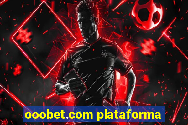 ooobet.com plataforma