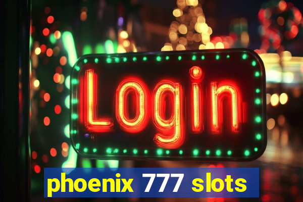 phoenix 777 slots